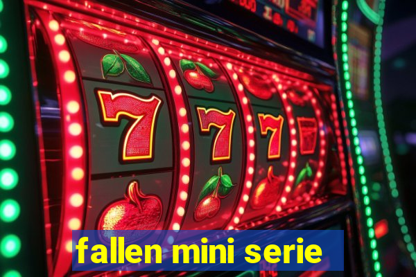 fallen mini serie